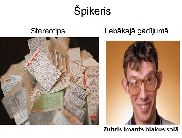 Autors: xprusaks Stereotips vs labakajā gadījumā.