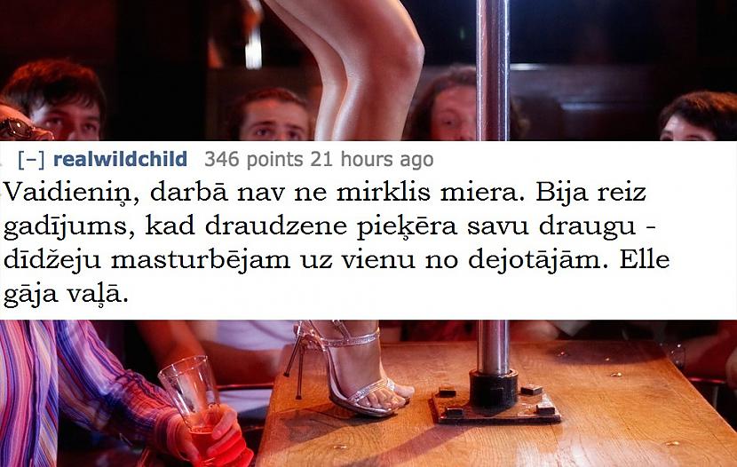 Autors: kaķūns Uzjautrinoši: ko tik klienti neprasa striptīzdejotājām :D