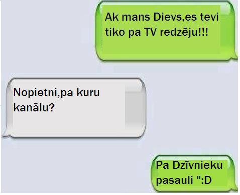 Atstājiet komentāruja... Autors: Altenzo SMS bez pērlēm 6