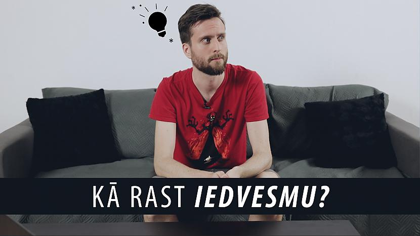 Autors: HerbisLV Kā rast iedvesmu?
