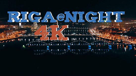 Nakts Rīga / Riga@Night 4K