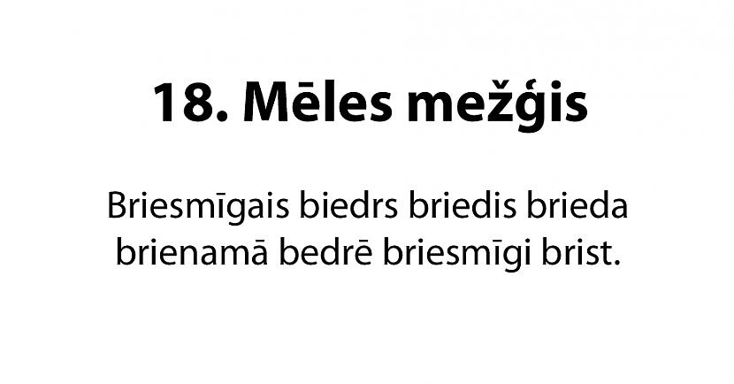 Autors: ĶerCiet 20 jautri mēles mežģi latviešu valodā. Vari izrunāt visus?