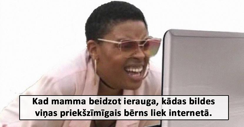 Autors: matilde 17 smieklīgas memītes, kuras būtu vērts parādīt saviem vecākiem