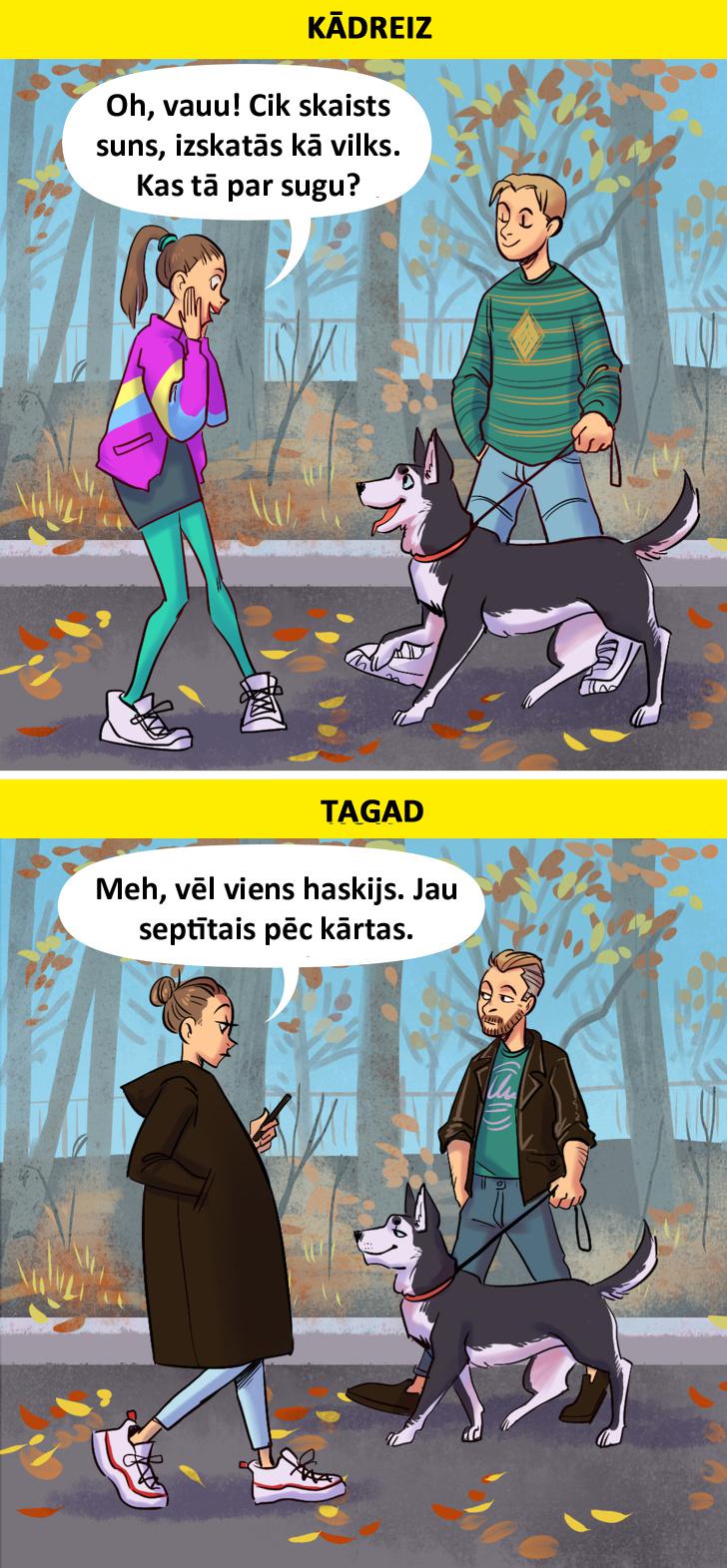 Un arī suņu izvēle ir... Autors: matilde 10 komiksi, kas parāda, cik ļoti ir mainījusies cilvēku dzīve pēdējo gadu laikā