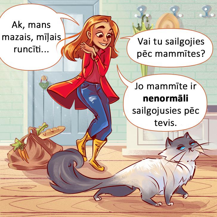nbspVēl viens par sievietēm... Autors: matilde 10 tipiskas situācijas, kurās sevi var atpazīt KATRS kaķa saimnieks