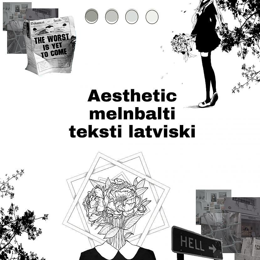 Autors: Jaunāspocīte Aesthetic melnbalti teksti (tekstiņi ar dziļu domu)