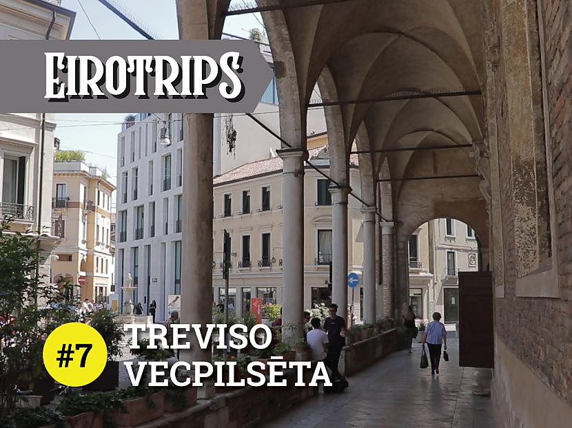 Autors: Ervīna video blogs Eirotrips #7: Treviso vecpilsēta, Itālija