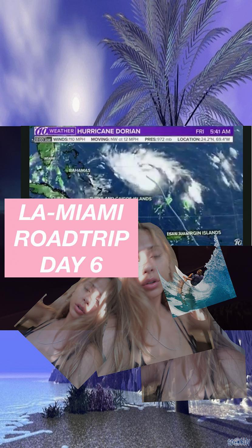 Autors: Audrey Kolina LA-MIAMI ROADTRIP DAY 6 / Viesuļvētra Dorians un ceļojuma pagarināšana