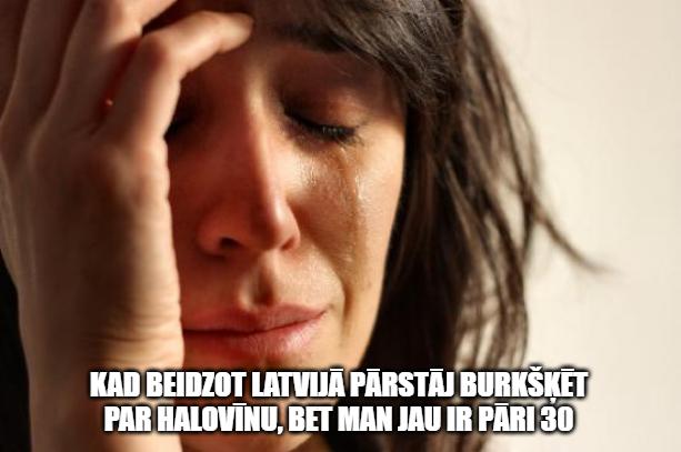 Cik zinu tad halovīns ir... Autors: EV1TA Konkurss: Izveido Halovīna memīti un tiec pie labumiem
