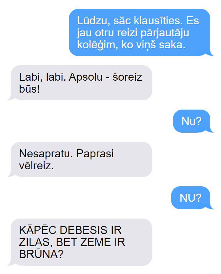 Autors: matilde 10 SMS, kuras tev sūtītu smadzenes, ja viņām būtu pašām savs telefons