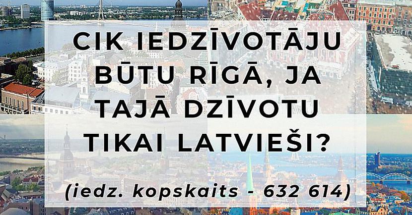 Cik apdzīvotas būtu Latvijas pilsētas, ja tajās dzīvotu tikai latvieši?