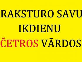 BEIDZIES: Raksturo savu ikdienu četros vārdos!