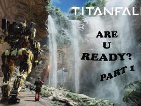 Titanfall 2 //Part 1