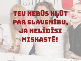Gribi kļūt slavens?