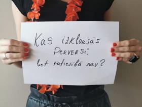 Komentē: Kas izklausās perversi, bet patiesībā nav?