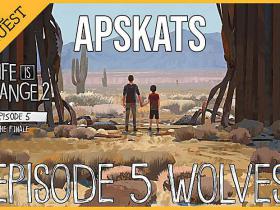 Life is Strange 2 E5 Wolves Apskats
